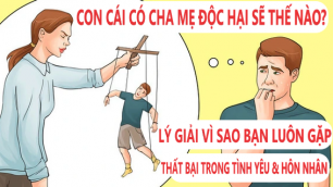 CON CÁI Của Cha Mẹ Độc Hại Sẽ Như Thế Nào?/ NGHIỆP GIA ĐÌNH